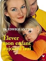Elever mon enfant aujourd'hui 2221107535 Book Cover
