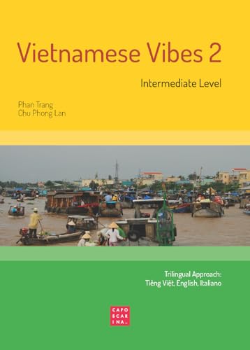 Vietnamese Vibes 2. Intermediate level. Ediz. bilingue