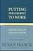 Putting Philosophy to Work: Inquiry and Its Place in Culture -- Essays on Science, Religion, Law, Literature, and Life (Expanded Edition)
