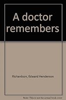 A doctor remembers B0007EDPU6 Book Cover
