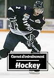  Carnet d’entraînement Hockey: Planifiez vos entraînements en avance  Exercice, commentaire et objectif pour chaque session d’entraînement  Passionnée de sport : Hockey 