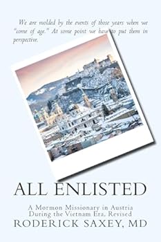 Paperback All Enlisted: A Mormon Missionary in Austria During the Vietnam Era, Revised Book