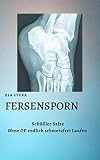 Fersensporn: Ohne OP endlich schmerzfrei Laufen