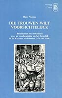 Die Trouwen Wilt Voorsichtelijck: Predikanten En Moralisten Over de Voorbereiding Op Het Huwelijk in de Vlaamse Bisdommen (17e-18e Eeuw) 9061865069 Book Cover