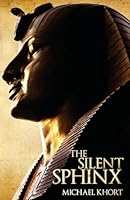 The Silent Sphinx 0982632509 Book Cover