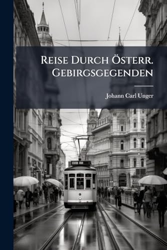 Reise Durch Österr. Gebirgsgegenden