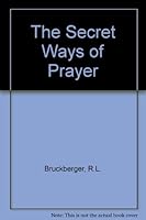 The Secret Ways of Prayer B002ND0EKS Book Cover