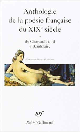Anthologie de la poésie française du XIXᵉ siècle (Tome 1-De Chateaubriand à Baudelaire) Francais PDF