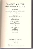 Ecology and the Industrial Society: British Ecological Society Symposium Number Five B0033YI5EI Book Cover