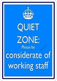 Quiet Zone Please Be Considerate of Working Staff Metal Sign 12