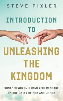Paperback Introduction to Unleashing the Kingdom: Susan Dewbrew's Powerful Message on the Unity of Men and Women Book