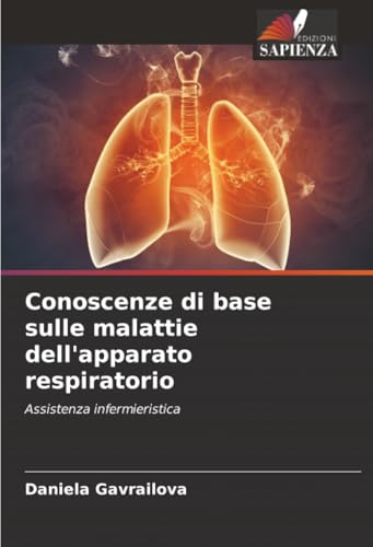 Conoscenze di base sulle malattie dell'apparato respiratorio: Assistenza infermieristica