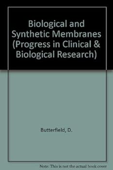 Hardcover Biological and synthetic membranes (Progress in clinical and biological research) Book