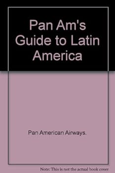 Paperback Pan Am's Guide to Latin America Book