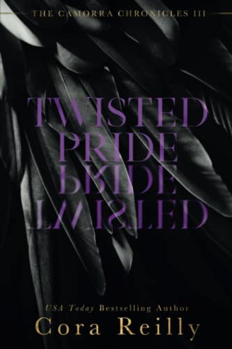 Twisted Pride: A Dark Mafia Romance (The Camorra Chronicles Book 3)