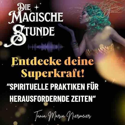 Spirituell stark in schweren Zeiten! Entdecke deine Superkraft!
