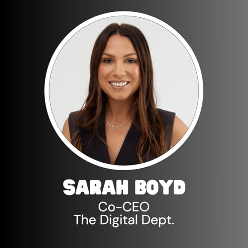 The Digital Dept. Co-CEO Sarah Boyd Podcast Por  arte de portada