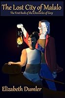 The Lost City of Malalo: The First Book of the Chronicles of Gray 1717927084 Book Cover