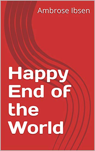 Happy End of the World (Demon-Hearted Book 3)