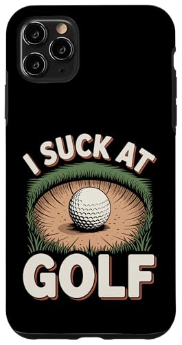 I Suck At Golf Joke ʔSt s Ȓj St X}zP[X iPhone 11 Pro Max p