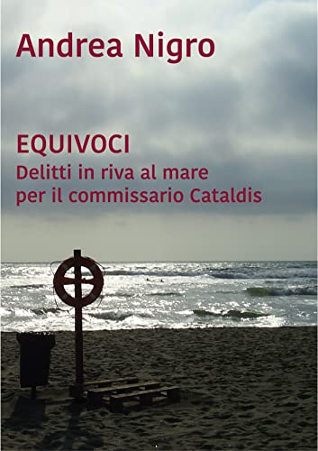 Equivoci. Delitti in riva al mare per il commissario Cataldis (Italian Edition) - Nigro, Andrea