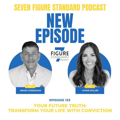 Episode 123: Your Future Truth - Transform Your Life with Conviction cover art