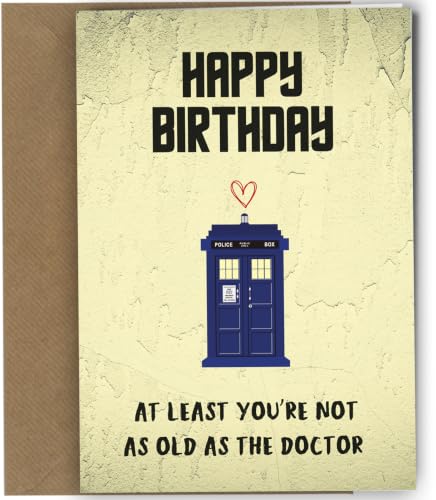 Image of Funny Doctor Who Inspired Birthday Card Sci Fi Humour Greeting Card at Least You're Not as Old as the Doctor Novelty Comedy #956