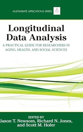 Longitudinal Data Analysis: A Practical Guide for Researchers in Aging, Health, and Social Sciences book cover