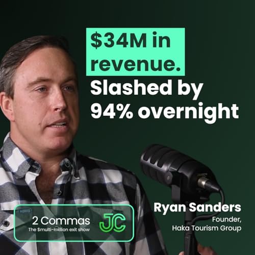 Ryan Sanders: $34M in revenue. Slashed by 94% overnight. cover art