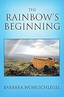 The Rainbow's Beginning 1632321912 Book Cover