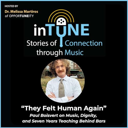 "They Felt Human Again" &mdash; Paul Boisvert on Music, Dignity, and Seven Years Teaching Behind Bars