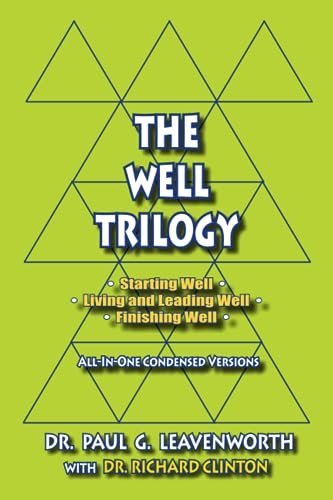 The Well Trilogy: Starting Well • Living And Leading Well • Finishing Well