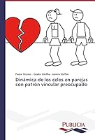 Dinamica de Los Celos En Parejas Con Patron Vincular Preocupado 3639647203 Book Cover