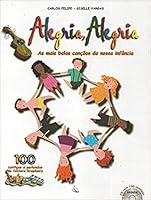 Alegria, Alegria: As Mais Belas Canc~oes de Nossa Infancia 8573582480 Book Cover