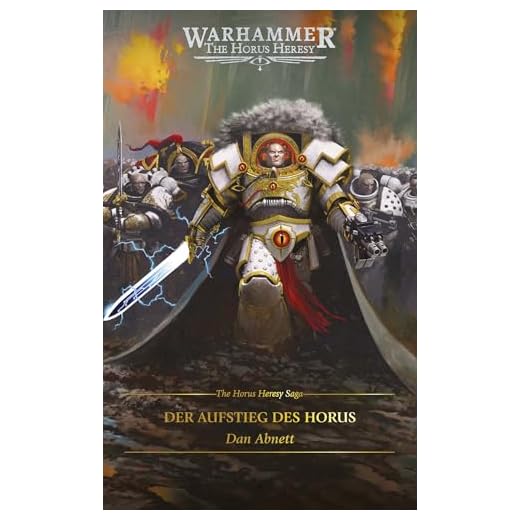 The Horus Heresy Saga - Der Aufstieg des Horus: Warhammer 40.000 The Horus Heresy