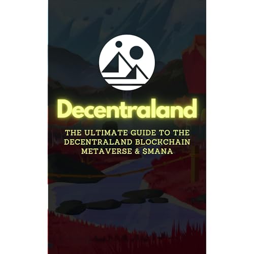 Decentraland: The Ultimate Guide to the Decentraland Blockchain Metaverse &amp;amp; $MANA by Lord Farquad episode artwork