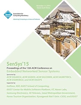 Paperback SenSys 15 13th ACM Conference on Embedded Networked Sensor Systems Book