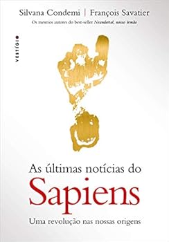 Paperback As Ultimas Noticias do Sapiens. Uma revolucao nas nossas origens (Em Portugues do Brasil) [Portuguese_Brazilian] Book