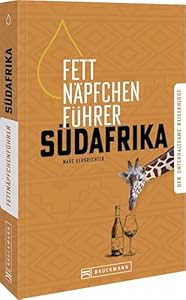 Fettnäpfchenführer Südafrika: Der unterhaltsame Reiseknigge – das Original