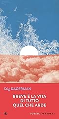 Breve è la vita di tutto quel che arde. Testo svedese a fronte