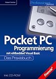  Pocket PC Programmierung mit eMbedded Visual Basic. Das Praxisbuch.