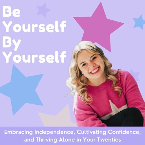 『Be Yourself By Yourself | Independence, Self-Discovery, Personal Growth』のカバーアート