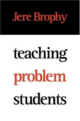 Teaching Problem Students: Brophy, Jere: 9781572301443: Amazon.com: Books