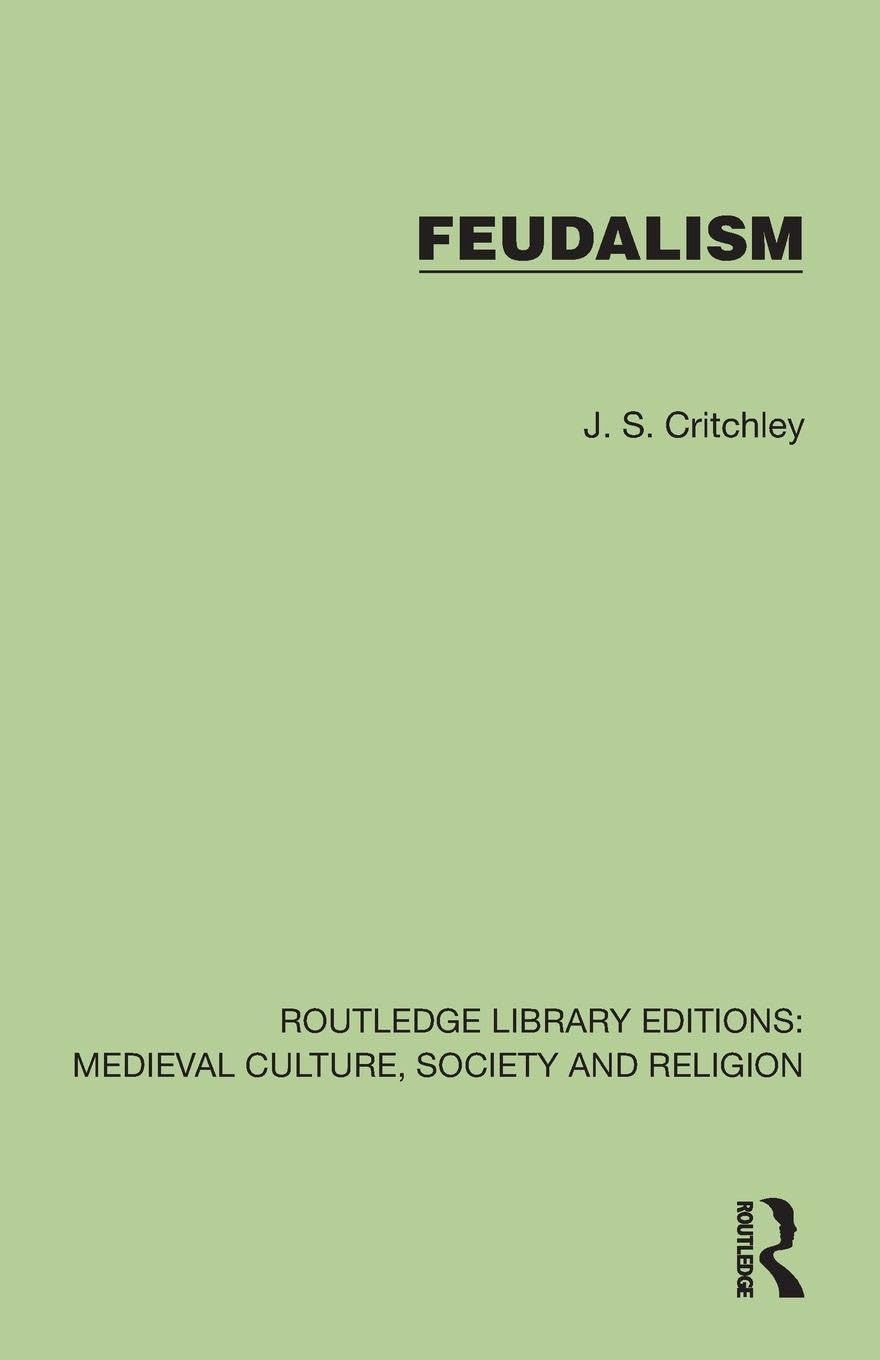 Feudalism (Routledge Library Editions: Medieval Culture, Society, & Religion)