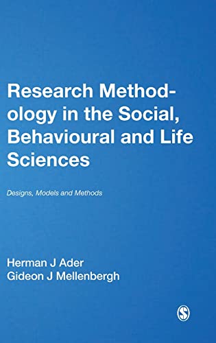 Research Methodology in the Social, Behavioural and Life Sciences: Designs, Models and Methods