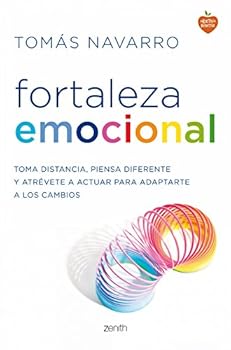 Fortaleza emocional: La clave para adaptarte a los cambios y dar un giro a tu vida