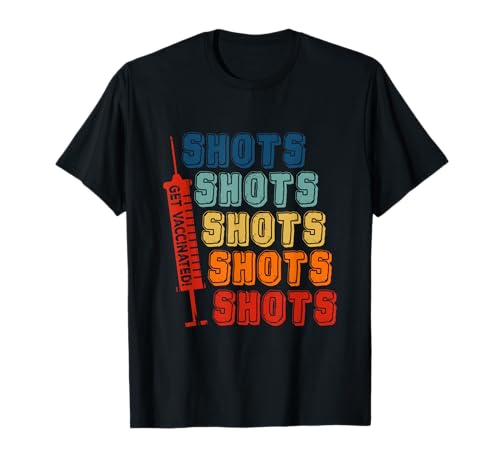 Colorful Shots Shots Get Vaccinated Pro-Vaccine Immunization T-Shirt