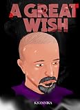 A Great Wish (Karl's Dreams Book 1) (English Edition)