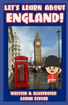 Paperback Let’s Learn About ENGLAND!: History books for children! Learn about English Heritage! Perfect for homeschool or home education! (Kid History) Book
