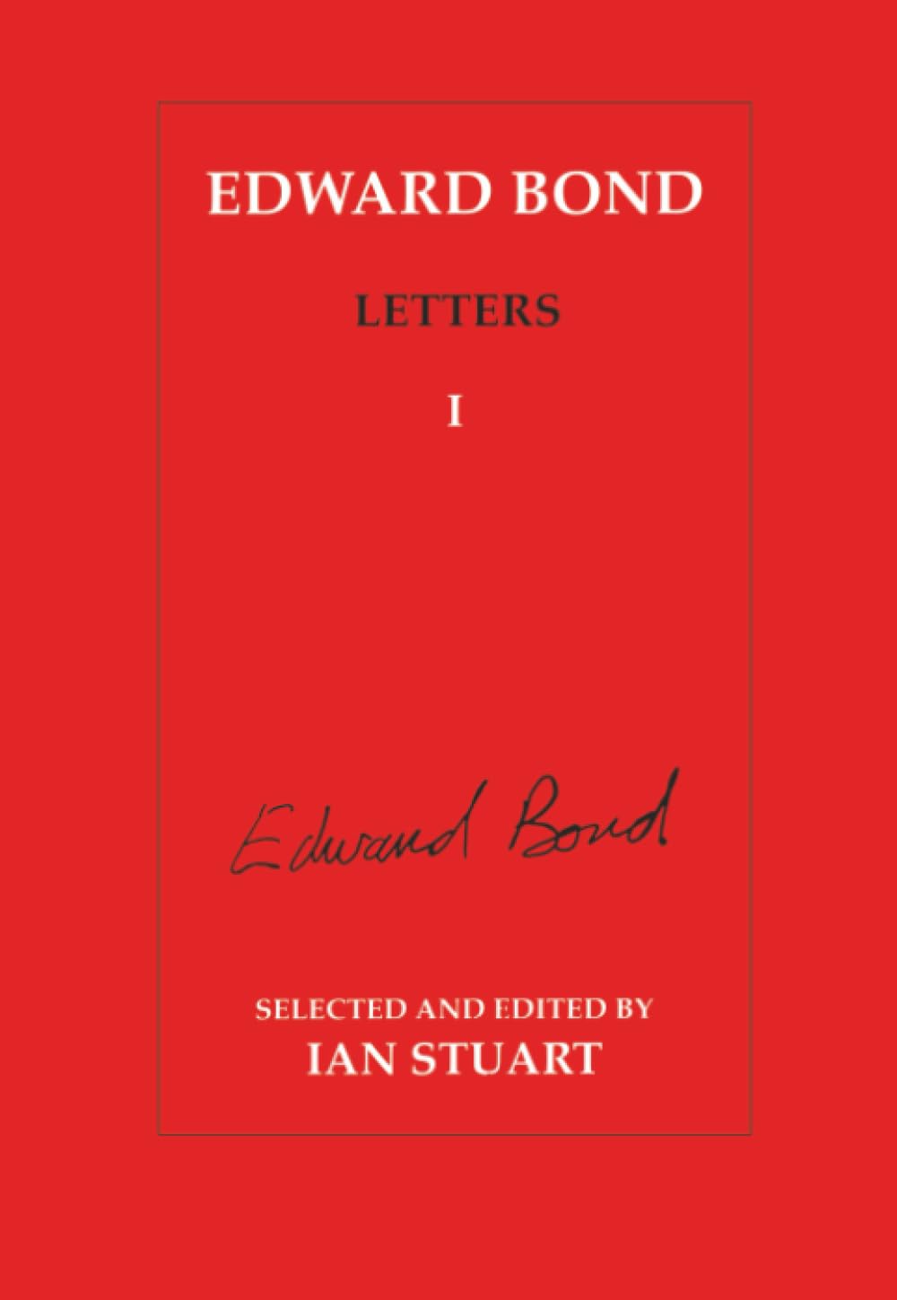 Edward Bond Letters: Volume 5 (Contemporary Theatre Studies)